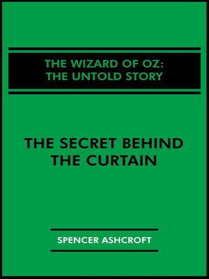 cover image of The Wizard of Oz, the Untold Story